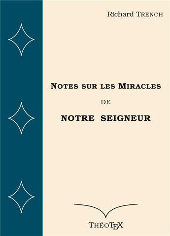 Couverture du livre « Notes sur les miracles de notre seigneur » de Richard Trench aux éditions Books On Demand