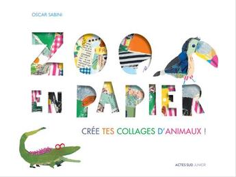 Couverture du livre « Zoo en papier » de Oscar Sabini aux éditions Actes Sud Jeunesse