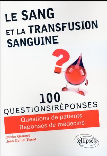 Couverture du livre « Le sang et la transfusion sanguine » de Garraud/Tissot aux éditions Ellipses