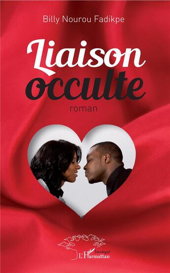 Couverture du livre « Liaison occulte » de Billy Nourou Fadipke aux éditions L'harmattan