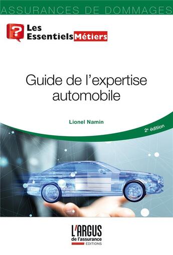 Couverture du livre « Guide de l'expertise automobile (2e édition) » de Lionel Namin aux éditions L'argus De L'assurance