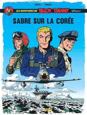 Couverture du livre « Les aventures de « Buck Danny » Classic Tome 1 : sabre sur la Corée » de Jean-Michel Arroyo et Frederic Zumbiehl aux éditions Zephyr