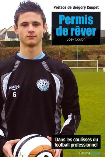 Couverture du livre « Permis de rêver ; dans les coulisses du football professionnel » de Joey Coulon aux éditions Grimal