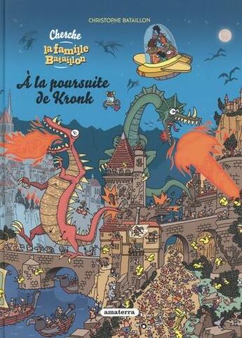 Couverture du livre « La famille Bataillon à la poursuite de Kronk » de Christophe Bataillon aux éditions Amaterra