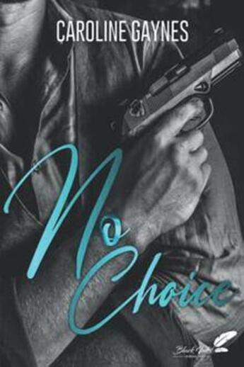 Couverture du livre « No choice » de Gaynes Caroline aux éditions Black Ink