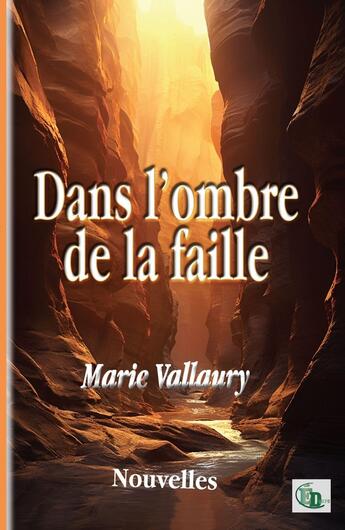 Couverture du livre « Dans l'ombre de la faille » de Marie Vallaury aux éditions Douro