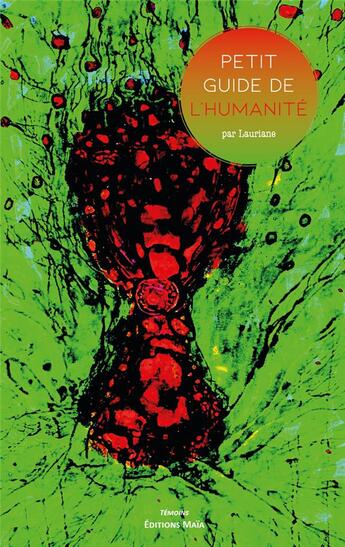 Couverture du livre « Petit guide de l'humanité » de Lauriane aux éditions Editions Maia