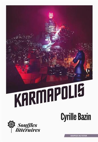 Couverture du livre « Karmapolis » de Cyrille Bazin aux éditions Souffles Litteraires