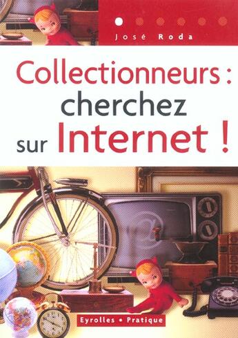 Couverture du livre « COLLECTIONNEURS : CHERCHEZ SUR INTERNET ! » de Roda J aux éditions Organisation