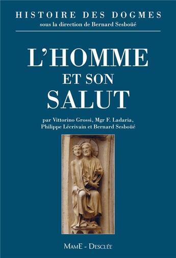 Couverture du livre « Histoire des dogmes Tome 2 ; l'homme et son salut » de Bernard Sesboue aux éditions Mame