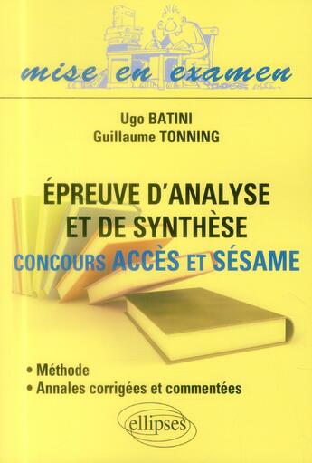 Couverture du livre « Epreuve d analyse et de synthese aconcours acces et sesame amethode et annales corrigees et commen » de Ugo Batini aux éditions Ellipses