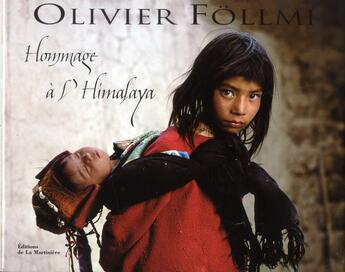 Couverture du livre « Hommage à l'Himalaya » de Olivier Follmi aux éditions La Martiniere