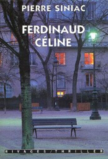 Couverture du livre « Ferdinaud Céline » de Pierre Siniac aux éditions Rivages