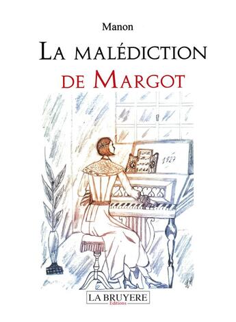 Couverture du livre « La malédiction de Margot » de Manon aux éditions La Bruyere