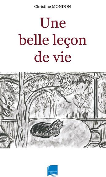 Couverture du livre « Une belle leçon de vie » de Christine Mondon aux éditions Livre Story Editions