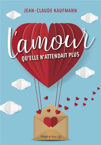 Couverture du livre « L'amour qu'elle n'attendait plus » de Jean-Claude Kaufmann aux éditions Hugo Document