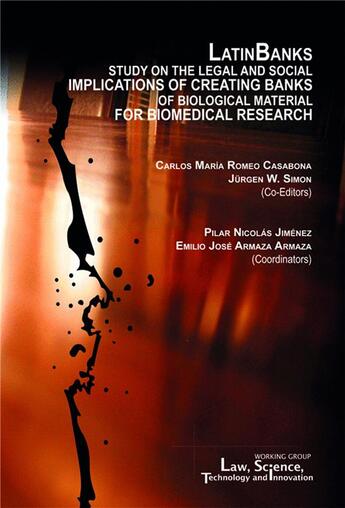 Couverture du livre « Latinbanks ; study on the legal and social implications of creating banks of biological material for biomedical research » de Carlos Maria Romeo Casabona et Jurgen Simon aux éditions Bruylant