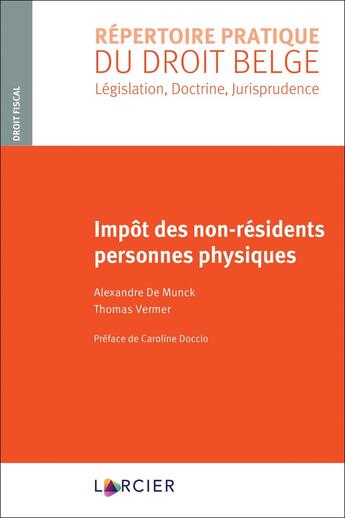 Couverture du livre « Impôt des non-résidents personnes physiques » de Alexandre De Munck et Thomas Vermer aux éditions Larcier