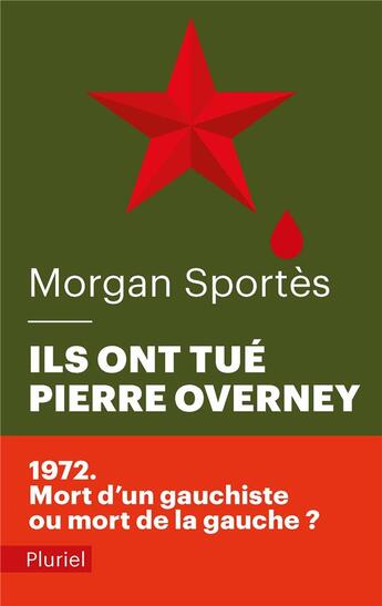 Couverture du livre « Ils ont tué Pierre Overney » de Morgan Sportes aux éditions Pluriel