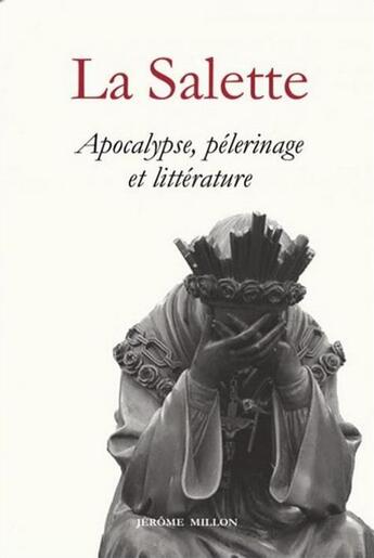 Couverture du livre « La salette ; apocalypse, pélerinage et littérature » de Claude Langlois et Francois Angelier aux éditions Millon