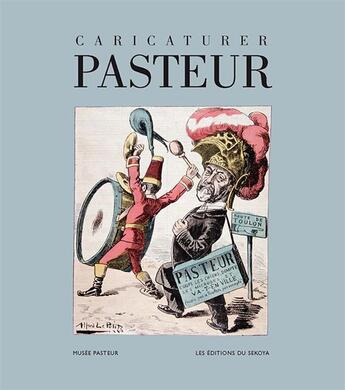 Couverture du livre « Caricaturer Pasteur » de  aux éditions Sekoya