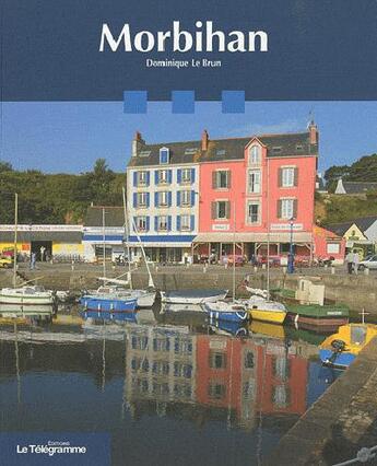 Couverture du livre « Morbihan » de Dominique Le Brun aux éditions Le Telegramme