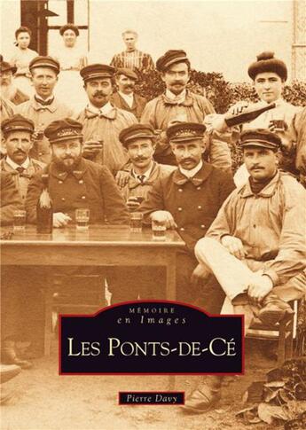 Couverture du livre « Les ponts-de-ce » de Pierre Davy aux éditions Editions Sutton