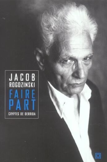 Couverture du livre « Faire-part - cryptes de derrida » de Jacob Rogozinski aux éditions Leo Scheer