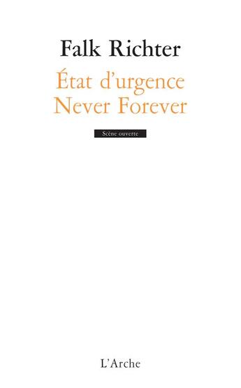 Couverture du livre « État d'urgence ; never forever » de Falk Richter aux éditions L'arche