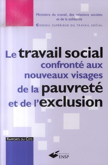 Couverture du livre « Le travail social confronté aux nouveaux visages de la pauvreté et de l'exclusion » de  aux éditions Ehesp