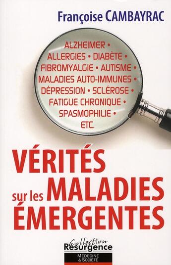 Couverture du livre « Vérités sur les maladies émergentes » de Francoise Cambayrac aux éditions Marco Pietteur