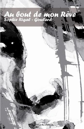 Couverture du livre « Au bout de mon rêve » de Sophie Rigal-Goulard aux éditions Editions Du Chemin