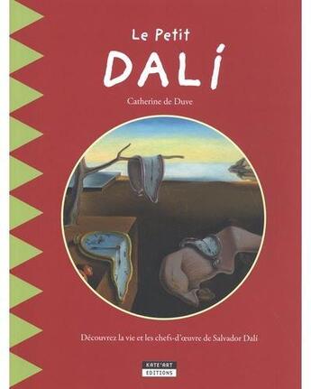 Couverture du livre « Le petit dali » de Catherine De Duve aux éditions Kate'art