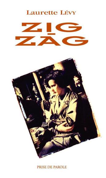 Couverture du livre « Zig zag » de Levy Laurette aux éditions Editions Prise De Parole