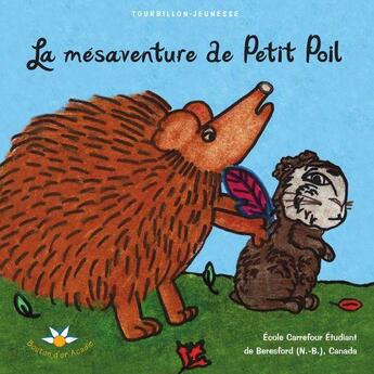 Couverture du livre « La mésaventure de Petit Poil » de  aux éditions Bouton D'or Acadie