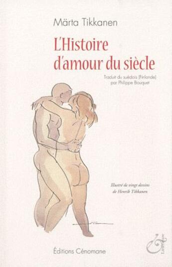 Couverture du livre « L'histoire d'amour du siècle » de Marta Tikkanen aux éditions Cenomane