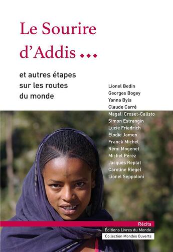 Couverture du livre « Le sourire d'addis et autres etapes sur les routes du monde » de  aux éditions Livres Du Monde