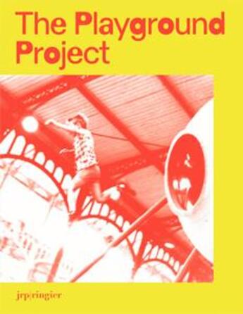 Couverture du livre « The playground project » de Burkhalter Gabriela aux éditions Jrp / Ringier