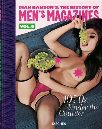 Couverture du livre « History of men's magazines Tome 6 : 1970s under the counter » de Dian Hanson aux éditions Taschen