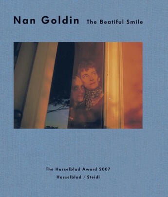 Couverture du livre « Nan Goldin ; the beatiful smile ; the hasselblad award 2007 » de  aux éditions Steidl