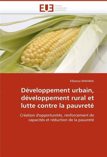 Couverture du livre « Developpement urbain, developpement rural et lutte contre la pauvrete » de Mwania-K aux éditions Editions Universitaires Europeennes