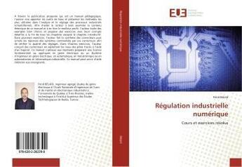 Couverture du livre « Régulation industrielle numérique » de Fèrid Bélaïd aux éditions Editions Universitaires Europeennes