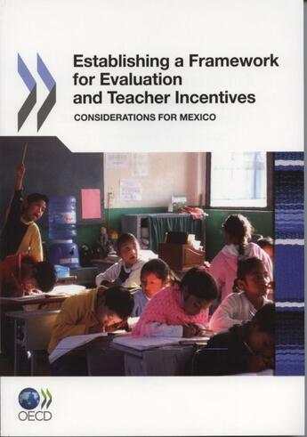 Couverture du livre « Establishing a framework for evaluation and teacher incentives - considerations for mexico » de  aux éditions Ocde