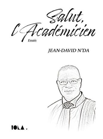 Couverture du livre « Salut, l'Académicien » de Jean-David N'Da aux éditions Bookelis