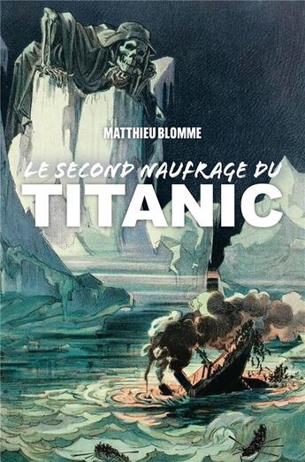 Couverture du livre « Le second naufrage du Titanic » de Matthieu Blomme aux éditions Librinova