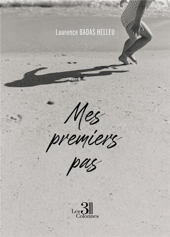 Couverture du livre « Mes premiers pas » de Laurence Badas Helleu aux éditions Les Trois Colonnes