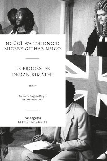 Couverture du livre « Le procès de Dedan Kimathi » de Ngugi Wa Thiong'O et Micere Githae Mugo aux éditions Passages