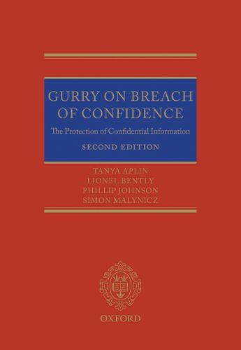 Couverture du livre « Gurry on Breach of Confidence: The Protection of Confidential Informat » de Malynicz Simon aux éditions Oup Oxford