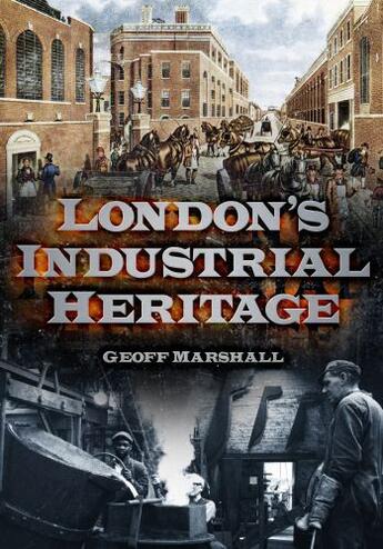 Couverture du livre « London's Industrial Heritage » de Marshall Geoff aux éditions Epagine