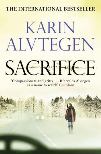 Couverture du livre « Sacrifice » de Karin Alvtegen aux éditions Editions Racine